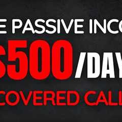 Safe Passive Income with Covered Calls in 20 Minutes | $500 A Day Option Trading Beginners