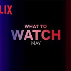 New on Netflix | May 2024