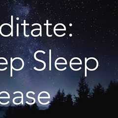 Meditate | Deep Sleep Release