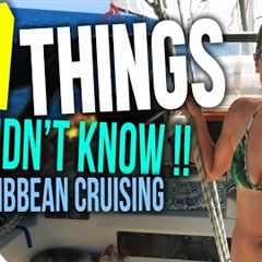 Cruising the Caribbean 27 Things we Didn't Know! | Sailing Balachandra E067