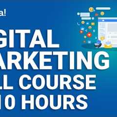 Digital Marketing Full Course - 10 Hours [2024] | Digital Marketing Tutorial for Beginners | Edureka