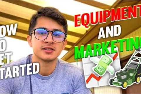 How To Get Started w/ Lawn Care Business (Equipment &amp; Tools)