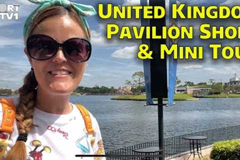 Epcot World Showcase Shops &amp; Mini Tour - United Kingdom Pavilion - Walt Disney World 2024