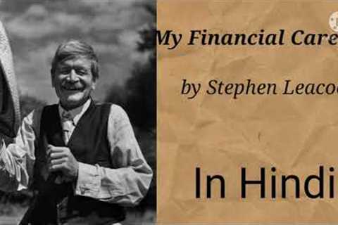 My Financial career by stephen leackock in hindi | Hindi me my finanical career | short story