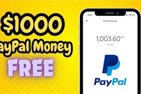 Earn $1000 Free PayPal Money In Just 15 Minutes 🔥 How To Make Money Online In 2024 ✅