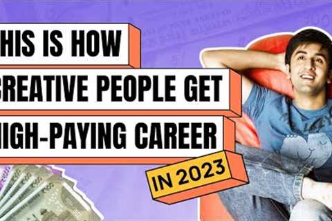 The Most in Demand 5 Creative Jobs in 2023 | Job Tips 2023 | MyCaptain