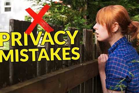 6 Top Landscape Privacy Mistakes (&amp; How to Fix Them)