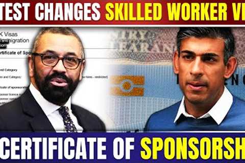 UK Immigration : Latest Changes in Skilled Worker Visa &amp; Certificate of Sponsorship - UKVI