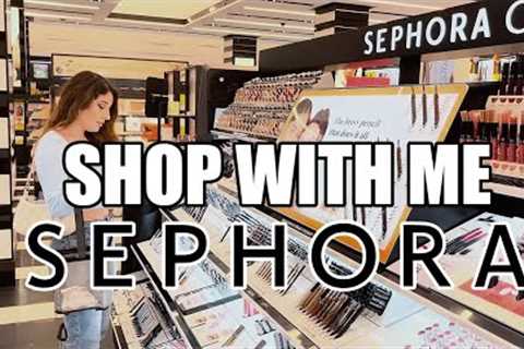 SHOP WITH ME AT SEPHORA | NO BUDGET SHOPPING SPREE