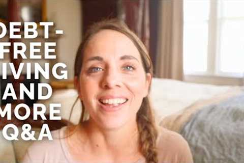 Living debt free, the secret to cooking from scratch, and how I plan my days