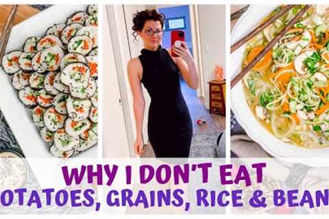 WHY I DON'T EAT POTATOES, GRAINS, RICE &amp; BEANS • RAW FOOD VEGAN