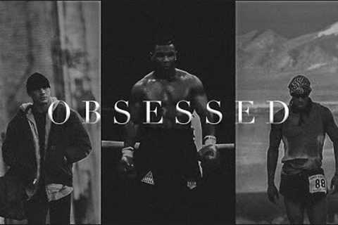 YOU MUST BE OBSESSED - Best Motivational Speeches