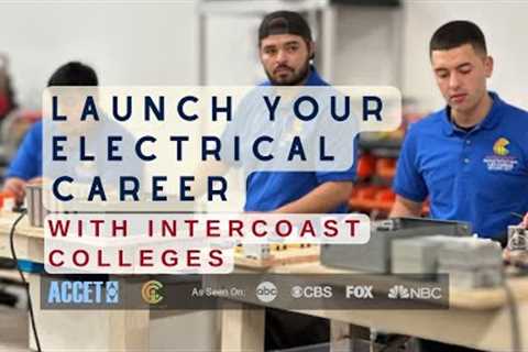 Launch Your Electrical Career with InterCoast Colleges | Electrical Training Program Overview