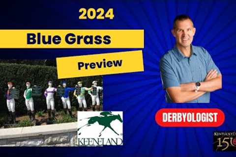 Blue Grass 2024 Preview Keeneland