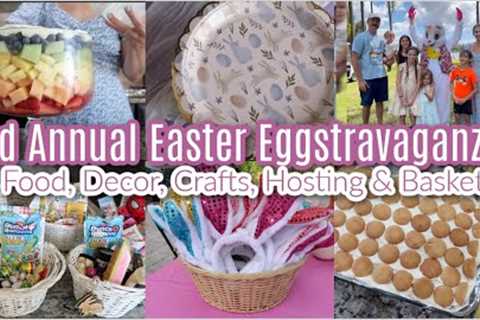 3rd Annual Easter Eggstravaganza! Cooking Food, Creating Crafts, House Hosting &amp; Bunny Baskets!