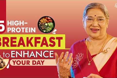 Morning Quick High Protein Recipes: 5 Breakfast To Add in Weight Loss Diet | Vegetarian Breakfast