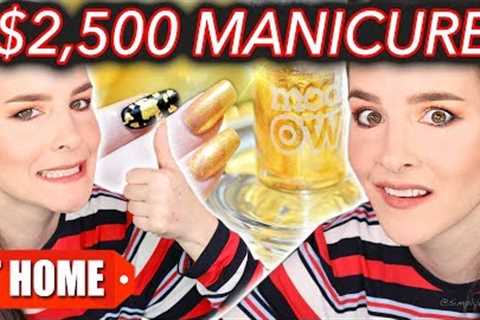 $25 Manicure Vs. $2,500 Manicure (DIY at Home!)