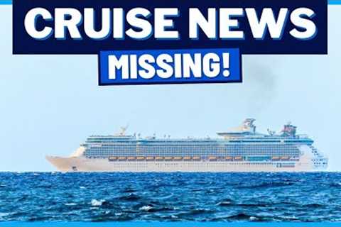 CRUISE NEWS: Royal Caribbean Cruise Passenger Overboard, Cruise Ship Delay, Sailing Tension &amp;..