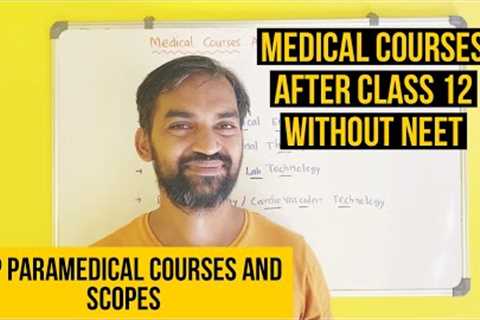 Medical Courses After Class 12 Without NEET scores | Top paramedical courses and scopes