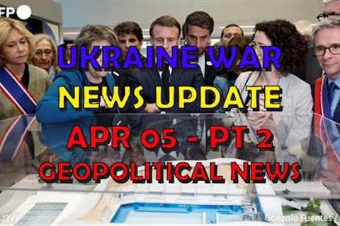 Ukraine War Update NEWS (20240404c): Geopolitical News