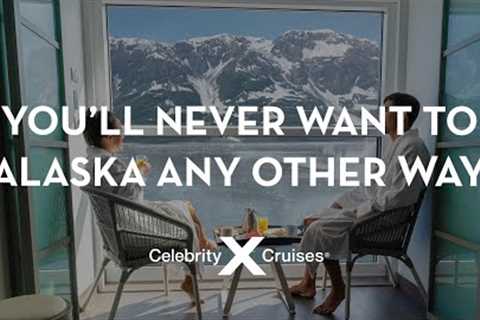 You’ll never want to Alaska any other way
