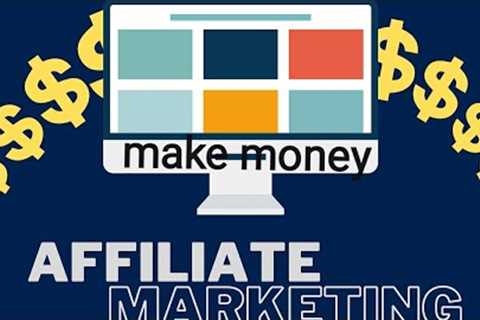 Making money through affiliate marketing
