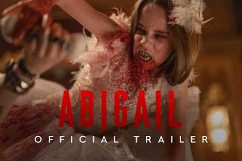 Abigail | Official Trailer 2