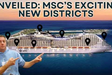 Unveiled: MSC World America's Exciting New Districts