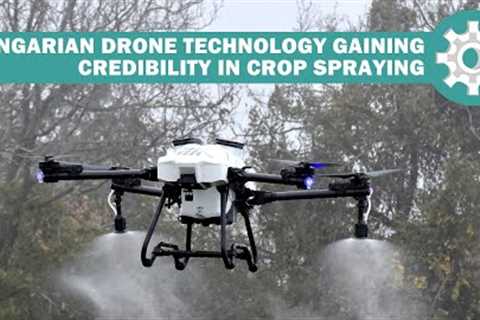 Hungarian drone technology gaining credibility in crop spraying