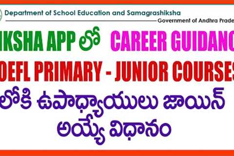 HOW TO JOIN CAREER GUIDANCE -TOEFL PRIMARY-JUNIOR COURSES IN DIKSHA APP-AP TEACHERS ONLINE TRAININGS