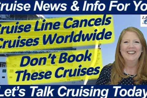 CRUISE NEWS! NCL Cancels Cruises Worldwide | Princess Eclipse Cruise Preview | Ship Due in Baltimore
