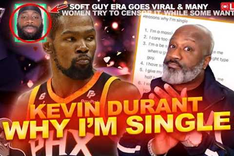 NBA's Kevin Durant Make A List Expressing Why He's Single | Why Love Can Be Hard For Men Like Him