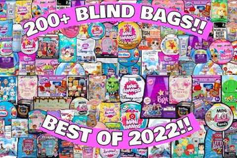 UNBOXING 200+ BLIND BAGS!! BEST OF 2022! Mini Brands! Real Littles! Doorables! Disney! LOL Surprise!