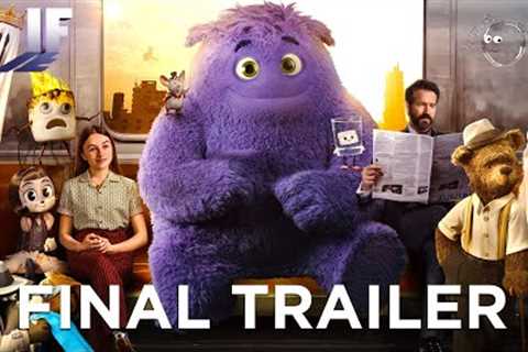 IF | Final Trailer (2024 Movie) - Ryan Reynolds, John Krasinski, Steve Carell