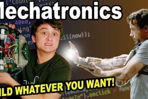 Mechatronics - Build Whatever You Want (Or Just be Michael Reeves)