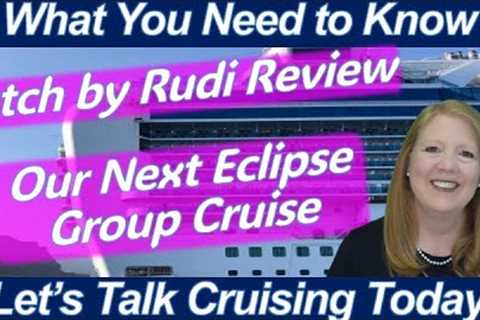 CRUISE NEWS! SUN PRINCESS UPDATE | NEXT ECLIPSE GROUP CRUISE | CATCH BY RUDI DISCOVERY PRINCESS