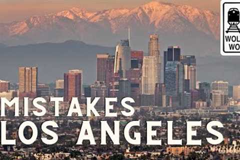 Dumb Mistakes Tourists Make in Los Angeles