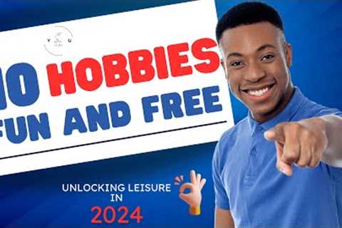 Top 10 free hobbies to try today