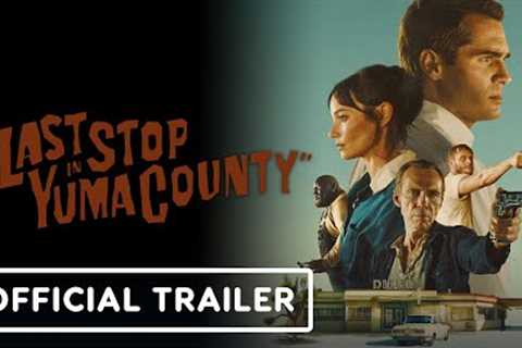 The Last Stop in Yuma County - Official Trailer (2024)