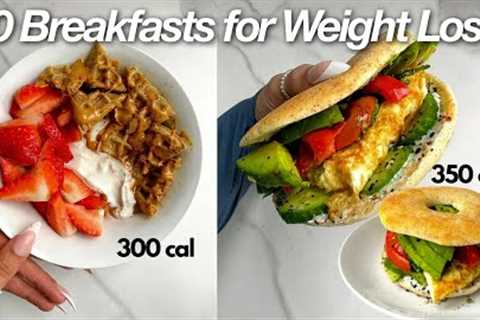 10 Days of Weight Loss Friendly + Low Calories Breakfast Ideas to Make in 2023 | Quick &amp; Easy..