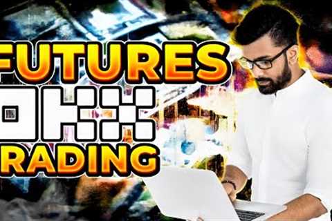 OKX Futures Trading Tutorial | Explanation for Beginners