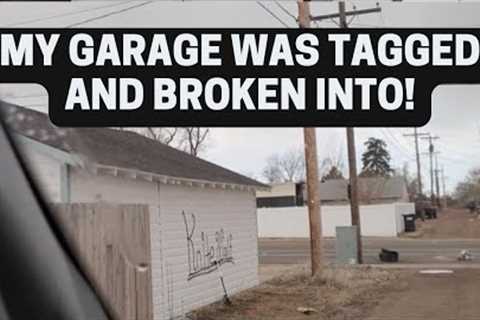 Garage was Tagged and Broken into on this House Flip!