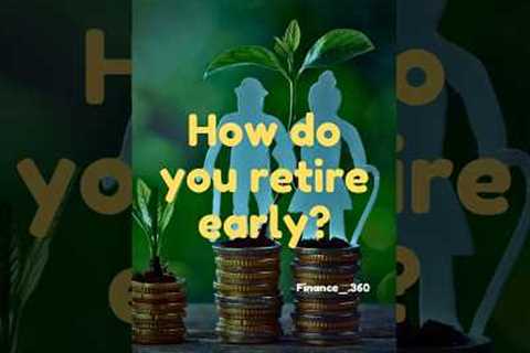 How do you retire early? #retirement #shorts #investing