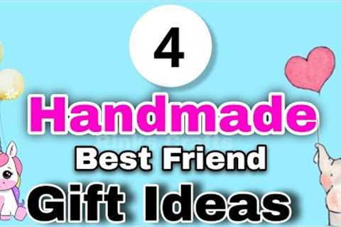 4 Handmade Best Friend Birthday Gift Ideas / Gift Idea For Your Bestie 💕 / Birthday Gift Ideas