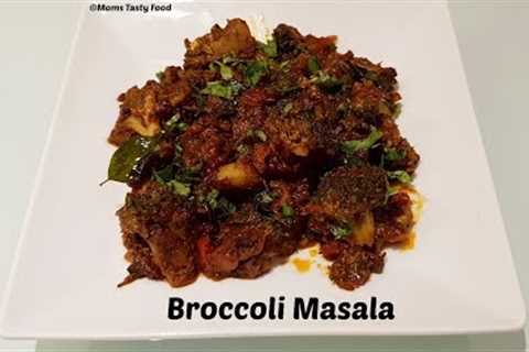 Healthy Broccoli Masala - Broccoli Recipes Indian Vegetarian - Moms Tasty Food