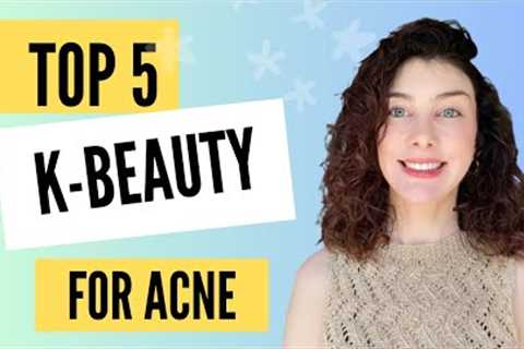 TOP 5 KOREAN SKINCARE FOR ACNE PRONE SKIN