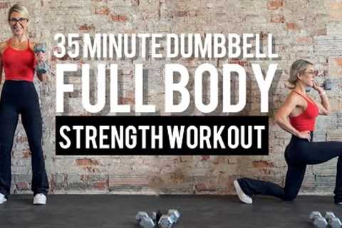 35 Minute Full Body Dumbbell At Home Strength Workout | Supersets | No Jumping