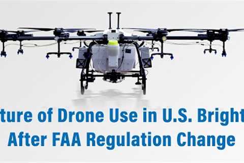 [Technology Corner] Future of Drone Use in U S  Brighter After FAA Regulation Change