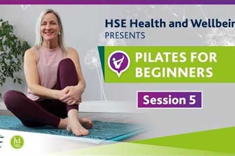 Pilates for Beginners: Session 5