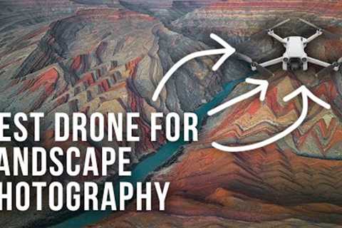 The Best Drone for Landscape Photography in 2023